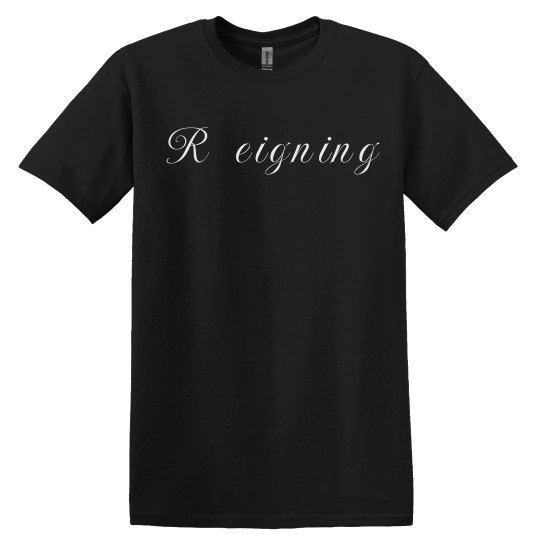 Reigning UNISEX Tee