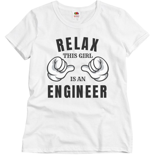 Relax I'm an engineer Relax I'm an engineer