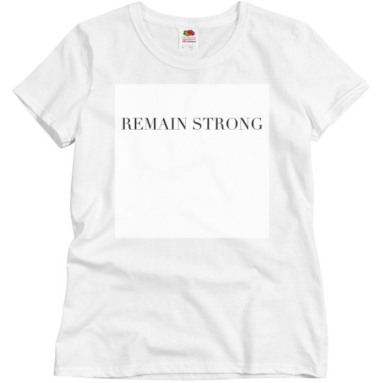 Remain Strong tee