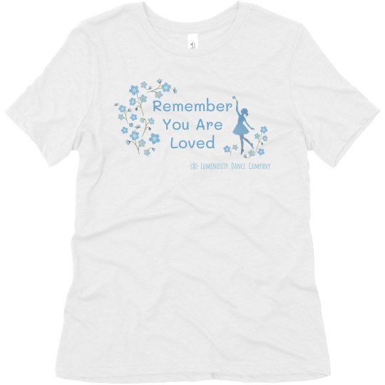 Remember You Are Loved