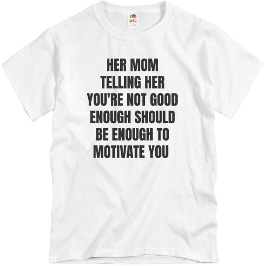 REMEMBER YOUR NOT GOOD ENOUGH 1