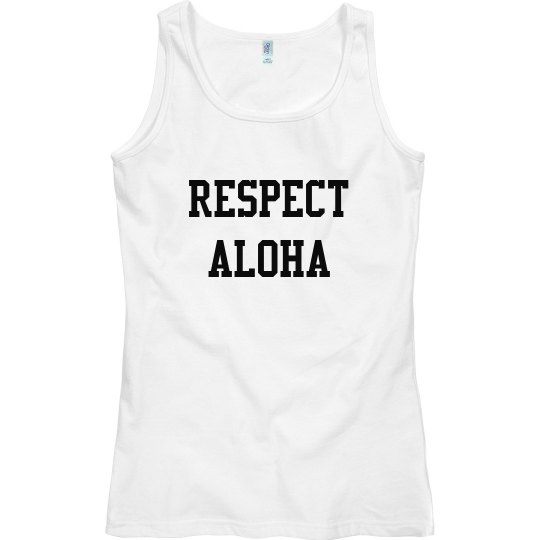 Respect Aloha Top