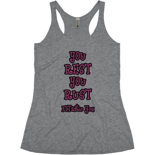 Rest or Rust Rest or Rust