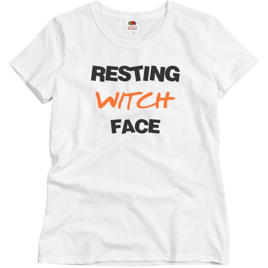 RESTING WITCH FACE