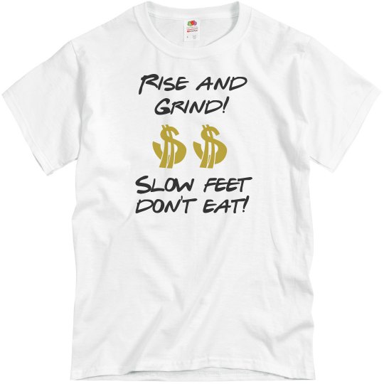 rise and grind rise and grind