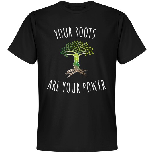 Roots Are Power Unisex Tee