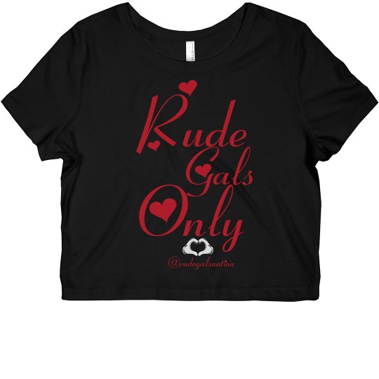 Rude Gal Crop Top