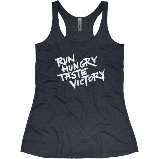 RUN HUNGRY TASTE VICTORY