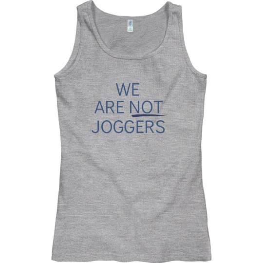 RUNNERS NOT JOGGERS