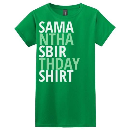 Samantha's birthday shirt Samantha's birthday shirt