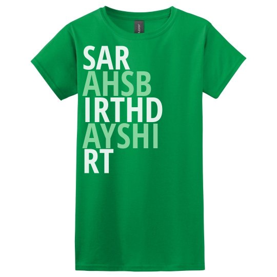 Sarah's birthday shirt Sarah's birthday shirt