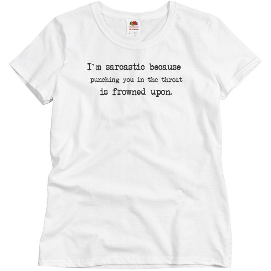 Sarcastic Throat Punch Sarcastic Throat Punch