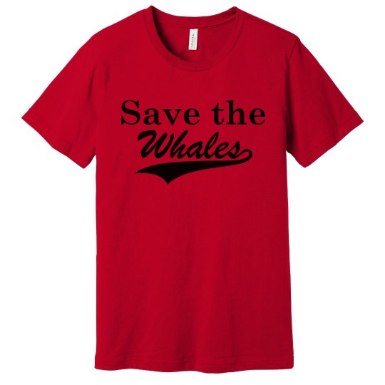 Save the Whales, Premium Shirt