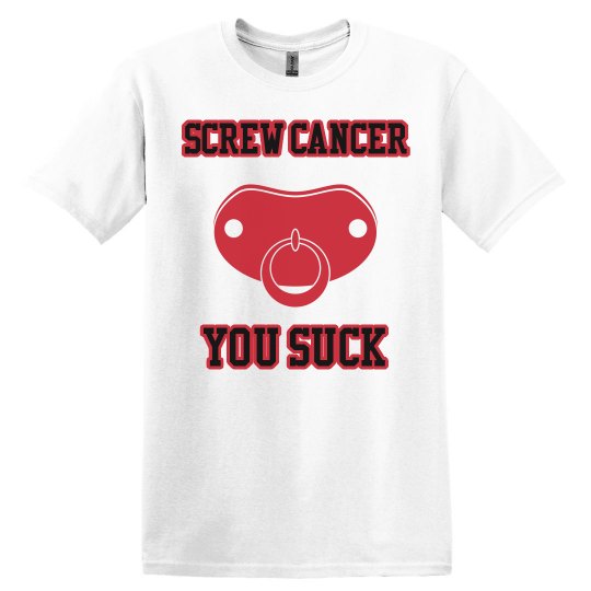 Screw Cancer You Suck Pacifier