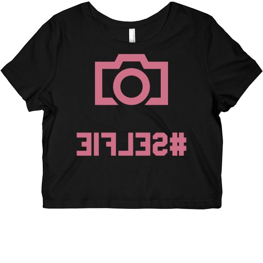 #Selfie Ladies Crop Tee #Selfie Ladies Crop Tee