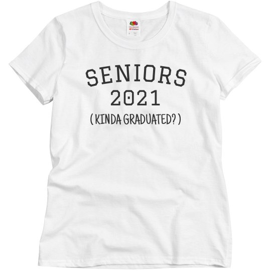 Seniors 2020 - Kinda Graduated?