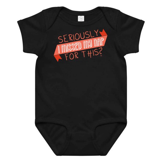 Seriously I Missed My Nap for This? Seriously I Missed My Nap for This?