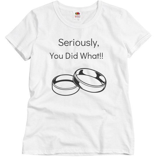 seriously you did what