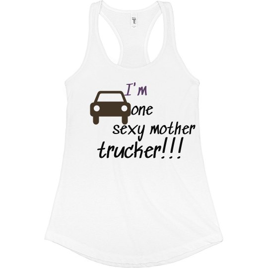 sexy mother trucker