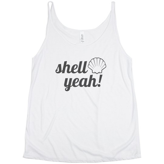 Shell yeah! Shell yeah!