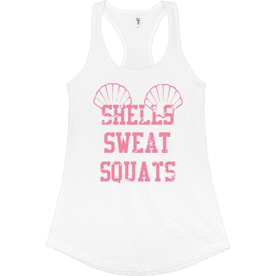 Shells,Sweat,Squats Tank