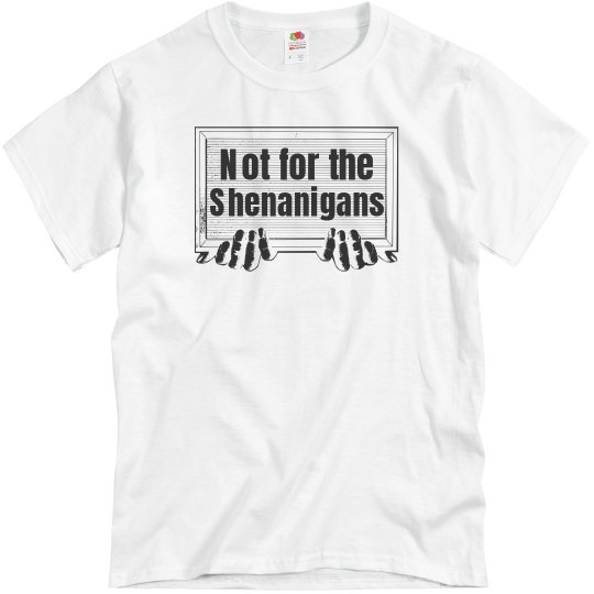 Shenanigans Tee