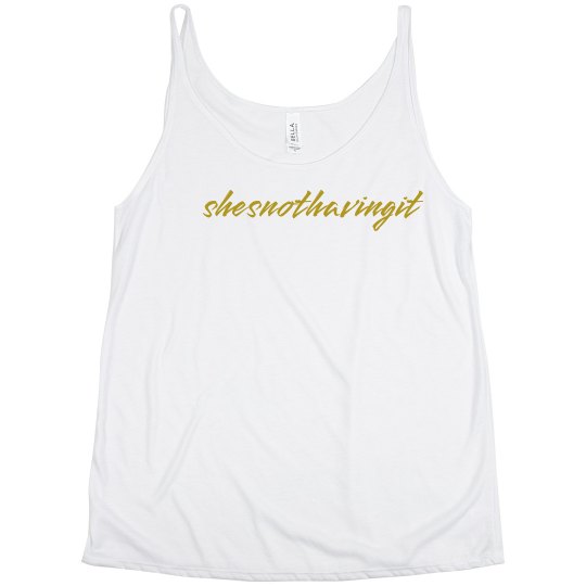 She's Not Having It - shesnothavingit