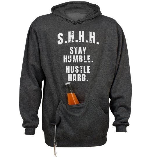 SHHH! STAY HUMBLE HUSTLE HARD WHITE TEXT UNISEX HOODIE