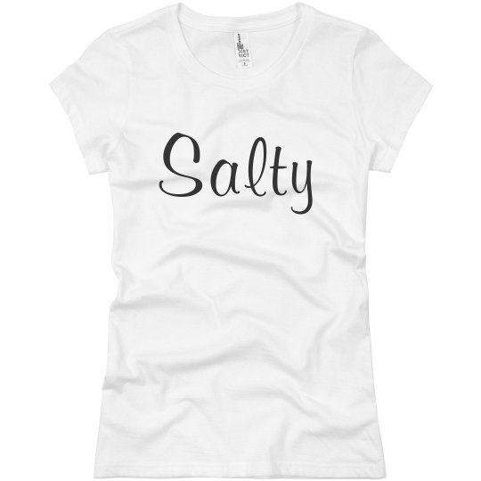 Shirt That Says Salty Shirt That Says Salty
