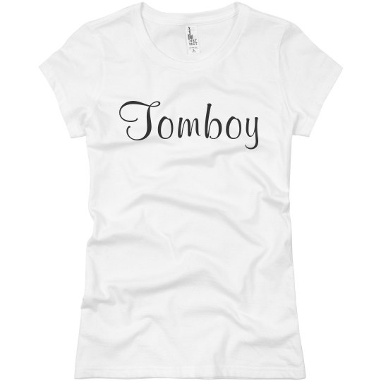 Shirt That Says Tomboy Shirt That Says Tomboy