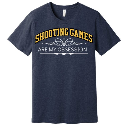 Shooting games. My obsession Shooting games. My obsession