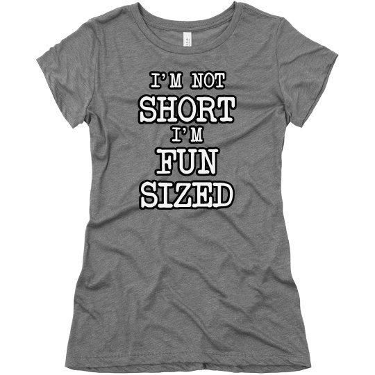 Short/Fun Sized t-shirt