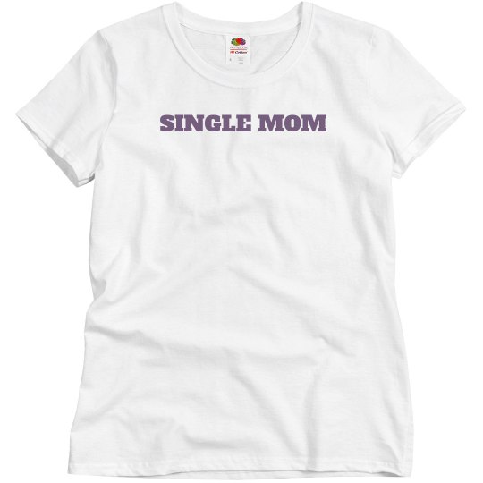 single  mom tee