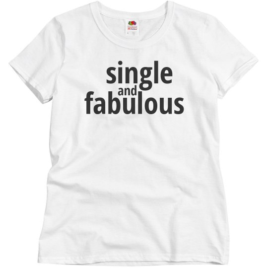 Single and Fabulous Single and Fabulous