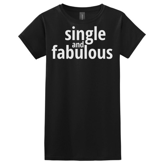 Single and Fabulous Single and Fabulous