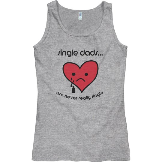 Single Dads are never really single