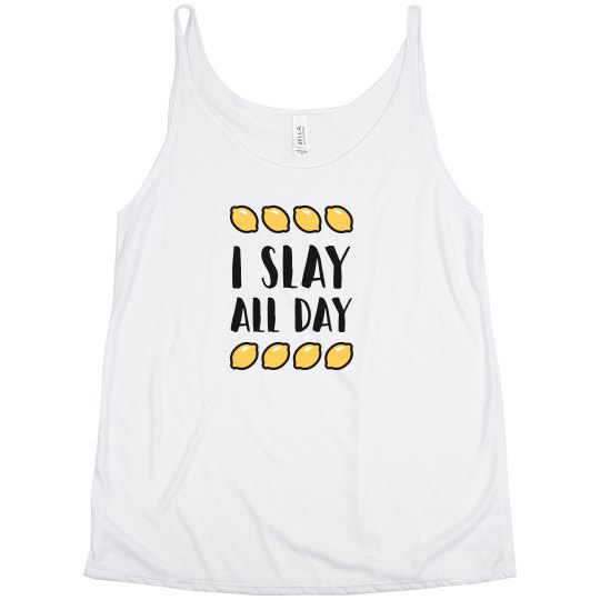 Slay All Day Slay All Day
