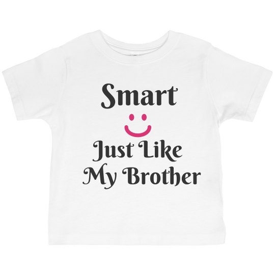 Smart like brother