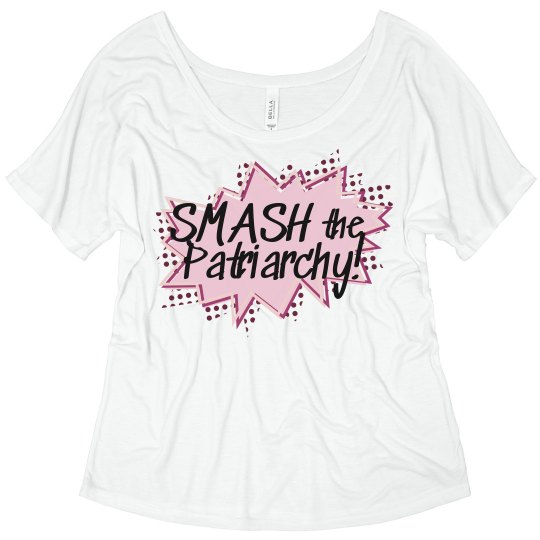 Smash the Patriarchy!