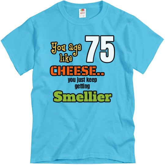 smelly birthday age 75