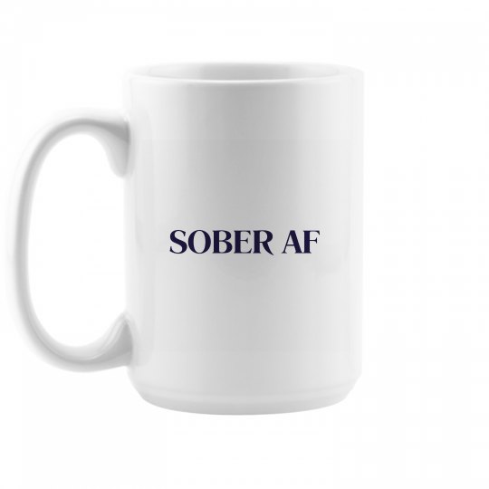SOBER AF MUG SOBER AF MUG
