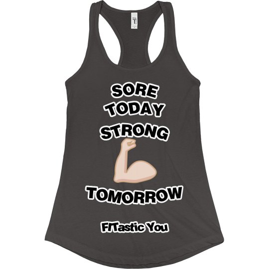 Sore Today Strong Tomorrow
