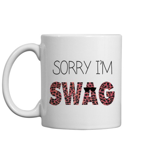 Sorry I'm Swag