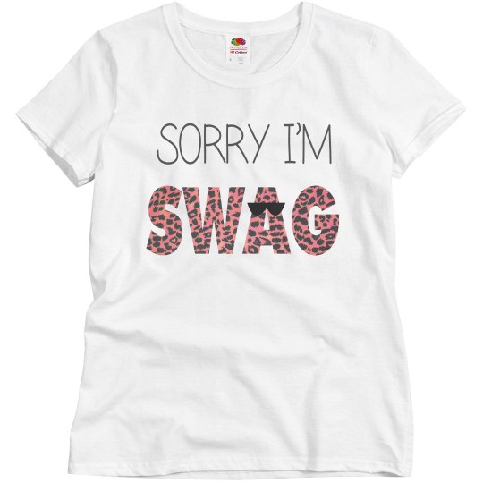 Sorry I'm Swag