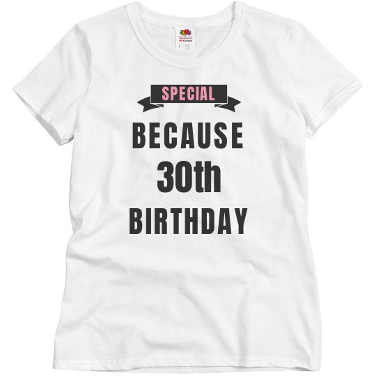 Special because birthday Special because birthday