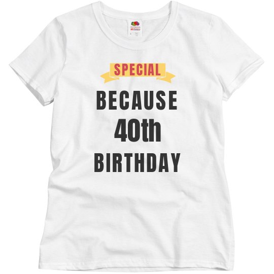 Special because birthday Special because birthday