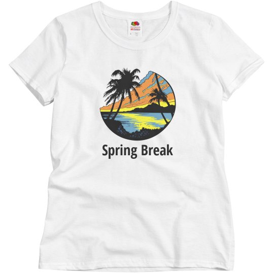 Spring Break Spring Break