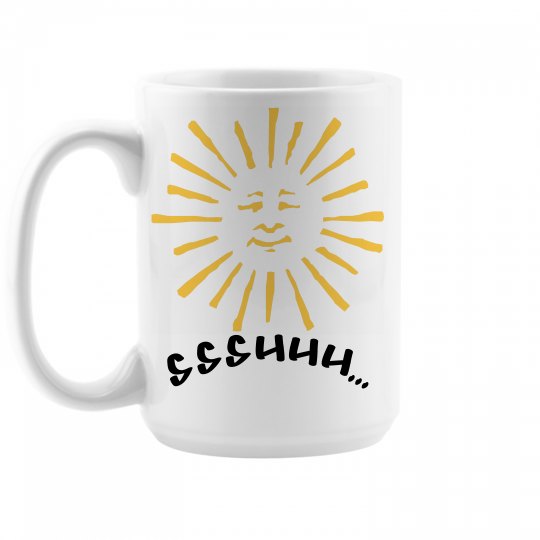 SSHHH... morning mug