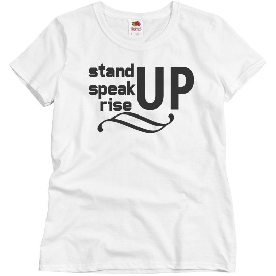 Stand Speak Rise UP T-Shirt