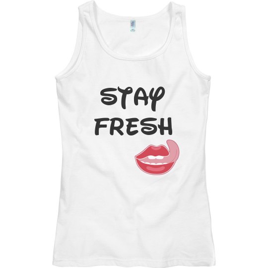 Stay fresh